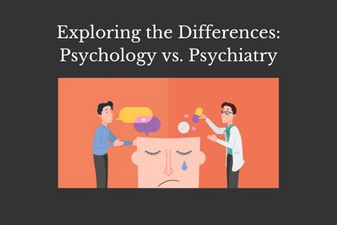 Exploring The Differences Psychology Vs Psychiatry