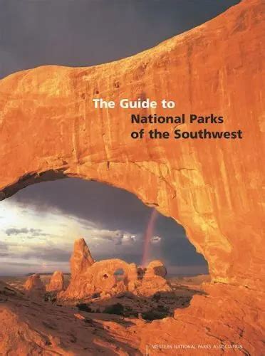 The Guide To The National Parks Of The Southwest By Houk Rose 409