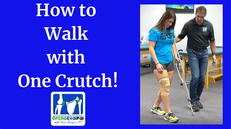 How To Walk With One Crutch Youtube