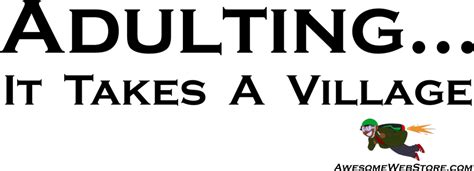 adulting it takes a village awesome web store