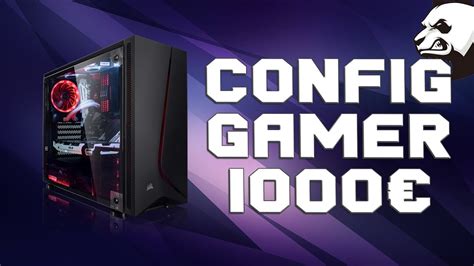 Config Pc Gamer 1000€ Youtube