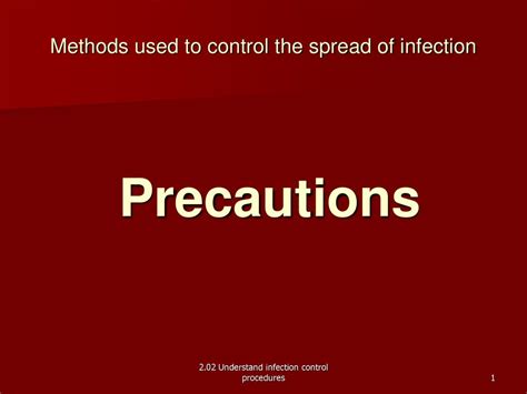 Precautions Methods Used To Control The Spread Of Infection Ppt Download