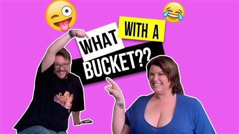 Whats On Your Bucket List Lisa Sparxxx Did What With A Bucket Youtube