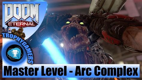 Doom Eternal Master Level Arc Complex Get Samuel Hayden Gameplay