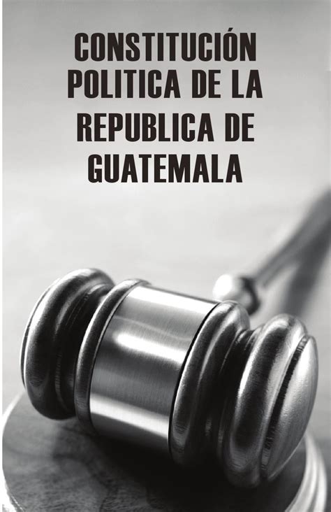 Constitucion De Guatemala By Mariela C Issuu