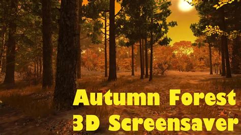 Hd Autumn Forest 3d Screensaver And Animated Wallpaper