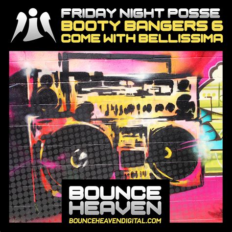 Friday Night Posse Booty Bangers 6 Come With Bellisima ⋆ Bounce Heaven Digital
