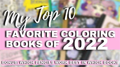 My Top 10 Favorite Coloring Books Of 2022 Which Pencils Work Best In