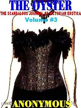 The Oyster The Scandalous Victorian Magazine Of Erotica Volume Kindle Edition By Anonymous