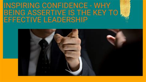 Inspiring Confidence Why Being Assertive Is The Key To Effective