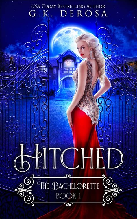 Hitched The Bachelorette By Gk Derosa Book Barbarian