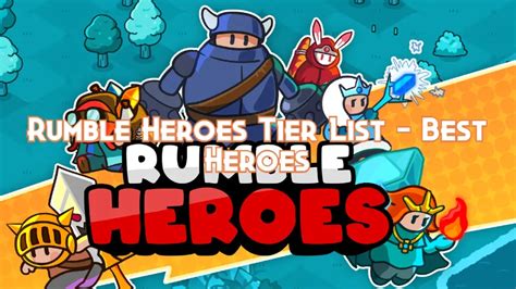 Rumble Heroes Tier List Best Heroes Pillar Of Gaming