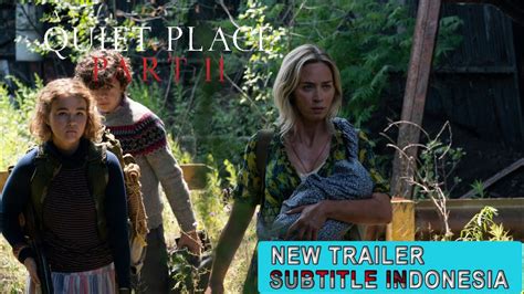 Forced to venture into the unknown, they realize that the A QUIET PLACE Part 2 Trailer - Keheningan Telah Menyebar (Sub Indo) - YouTube