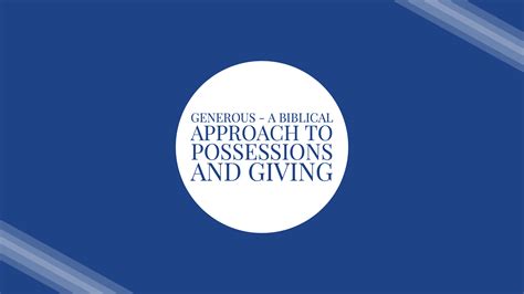 Generous A Biblical Approach To Possessions And Giving Bay Ridge