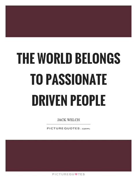 Passionate People Quotes