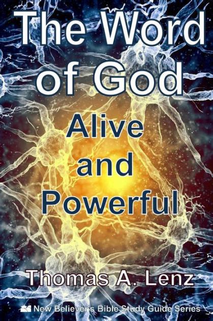 The Word Of God Alive And Powerful By Thomas A Lenz Paperback