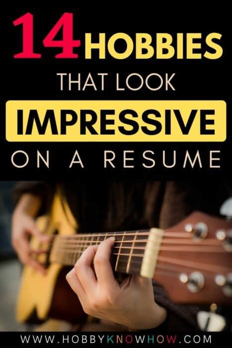 11 Hobbies That Look Impressive On A Resume Hobby Knowhow