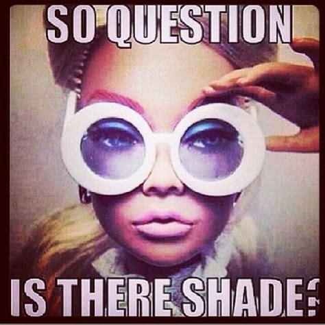 Do I Detect Shade Sunglasses Quotes Round Sunglasses Eyewear Lol Shades Memes Chula