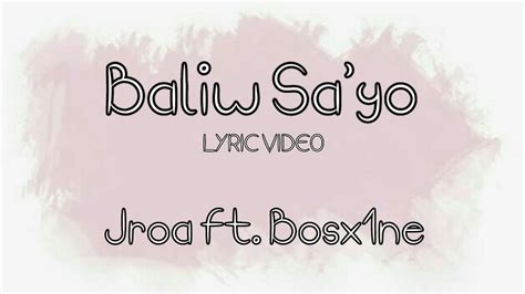 Baliw Sayo Lyric Video Jroa Ft Bosx1ne Youtube