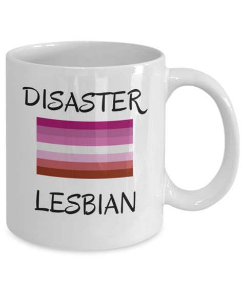 Disaster Lesbian Funny Gay Lesbian Girlfriend Mug T Lesbians