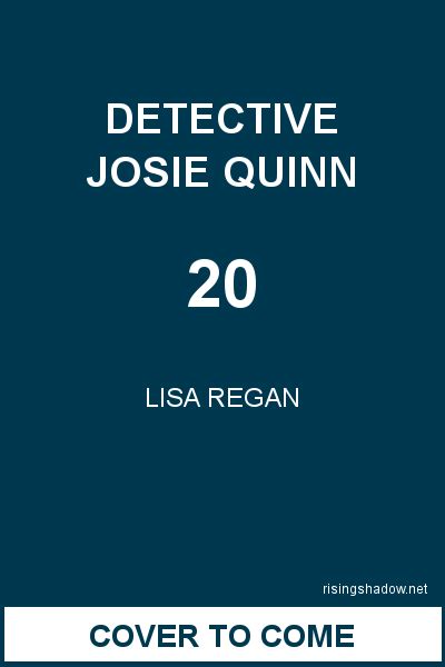 Detective Josie Quinn Book 20 By Lisa Regan