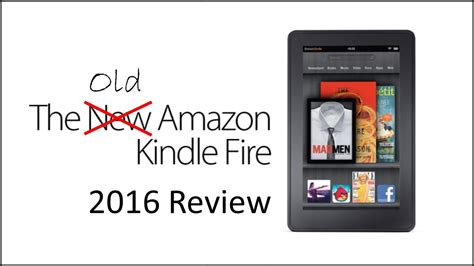 Original Kindle Fire 2016 Review Youtube