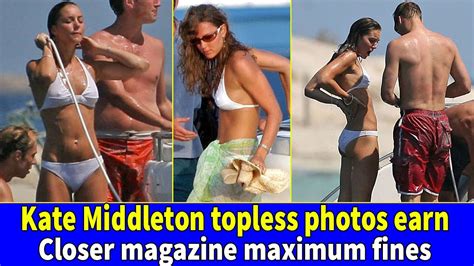 Kate Middleton Topless Photos Earn Closer Magazine Maximum Fines Youtube