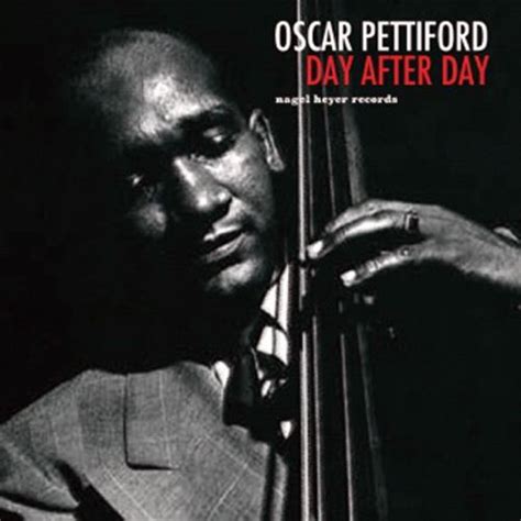 The Cover Art For Oscar Pettifords Day After Day Album Which Features