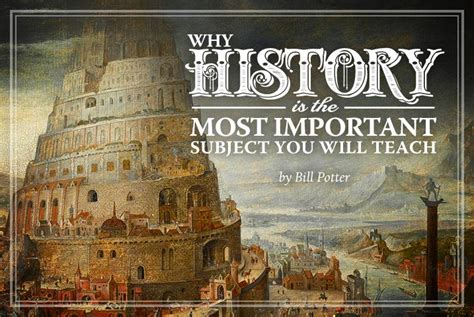 Why History Is The Most Important Subject You Teach Landmark Events