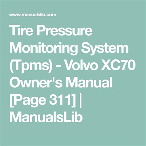 Tire Pressure Monitoring System Tpms Volvo Xc70 Owners Manual