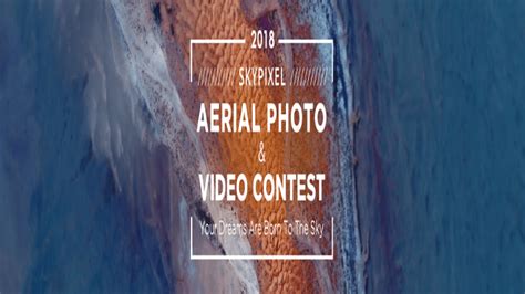 Dji And Skypixel Kick Off The Biggest Aerial Photo And Video Contest Of