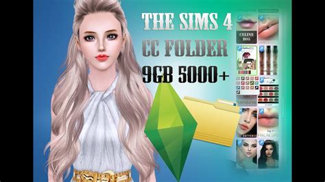 The Sims 4 Cc Folder 2017 9gb 5000 Youtube