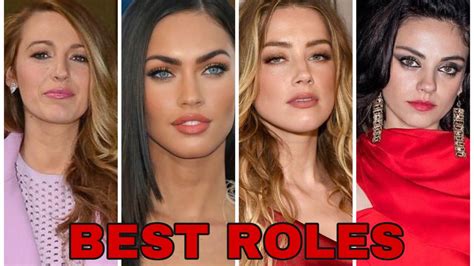 Blake Lively Mila Kunis Amber Heard Megan Fox What Are The Best Ever Roles Played By These