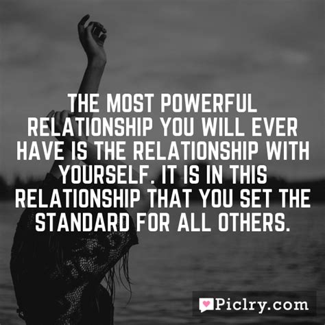 The Most Powerful Relationship You Will Ever Have Is The Relationship
