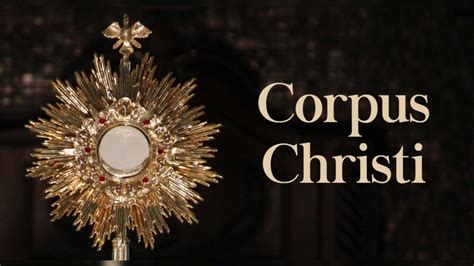 The Feast Of Corpus Christi Youtube