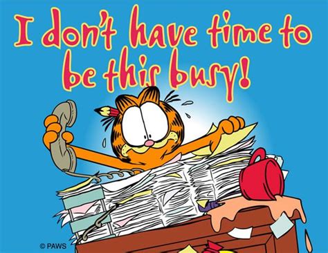 Too Busy Garfield Quotes Garfield And Odie Garfield Cartoon