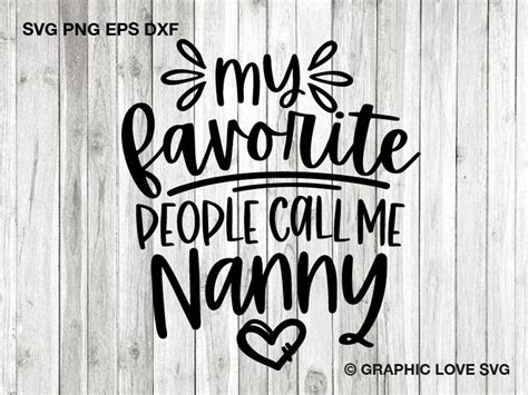 T For Nanny Svg My Favorite People Call Me Nanny Svg Etsy Uk