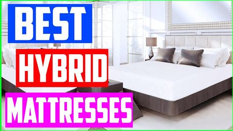 Hybrid mattresses offer consumers with the best of both words below you can find the best hybrid mattresses in 2021. Top 5 Best Hybrid Mattresses of 2020 - YouTube