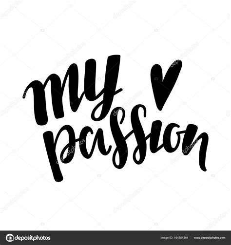 My Passion Vector Lettering Background Motivational Quote Inspirational Typography Stock