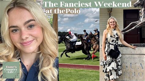 A Very Fancy Weekend At The Polo Youtube