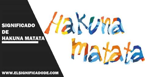 Significado De Hakuna Matata