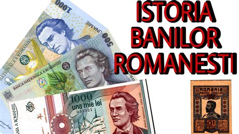 Istoria Banilor Din Romania Cum Au Aratat Bancnotele Romanesti Youtube