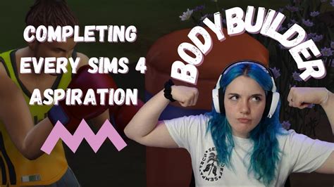 Completing Every Sims 4 Aspiration Bodybuilder Youtube