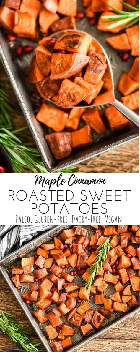 Maple Cinnamon Roasted Sweet Potatoes Joyfoodsunshine