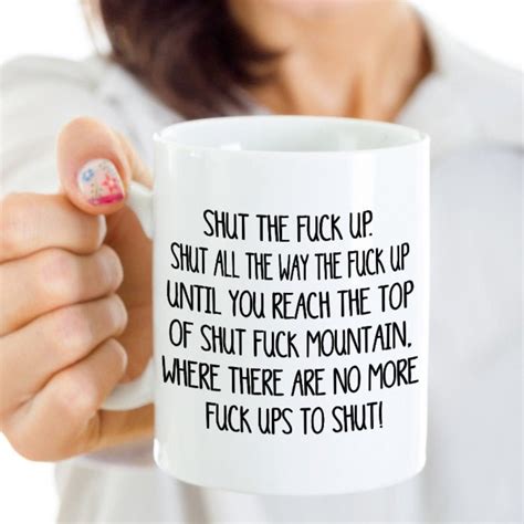 hilarious t mug shut the fuck up swear mug shut fuck etsy canada