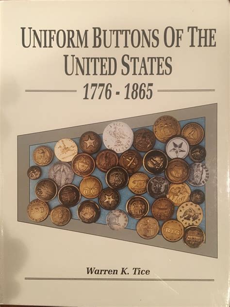 Uniform Buttons Of The United States 1776 1865 By Warren K Tice I Own