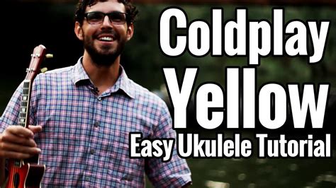 Coldplay Yellow Ukulele Tutorial Easy Uke Lesson With Play Along