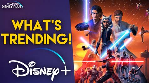 Whats Trending On Disney Star Wars The Clone Wars Holds The Top