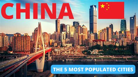 The Most Populous Country The 5 Most Populated Cities In China Youtube