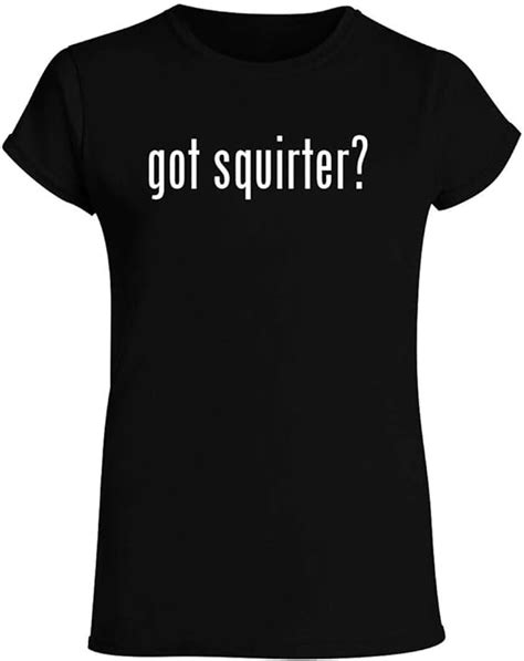 Amazon Com Got Squirter Women S Crewneck Short Sleeve T Shirt Clothing